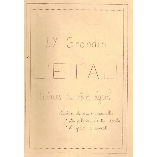 L'ETAU - POEMES DU REVE EGARE - J-Y GRONDIN - 1974