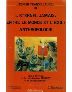 L'ETERNEL JAMAIS - ENTRE LE MONDE ET L'EXIL - JEAN-FRANCOIS REVERZY - CHRISTIAN BARAT -1990