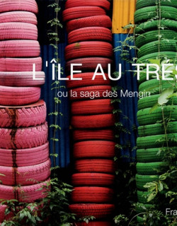 L'ÎLE AU TRESOR OU LA SAGA DES MENGIN - FRANCOIS BARRE - 2015