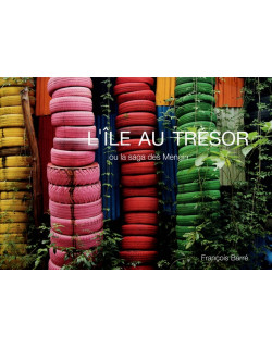L'ÎLE AU TRESOR OU LA SAGA DES MENGIN - FRANCOIS BARRE - 2015