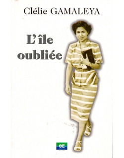 L'ÎLE OUBLIEE - CLELIE GAMALEYA - 2001