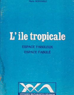 L'ÎLE TROPICALE - ESPACE FABULEUX, ESPACE FABULE - MARIO SERVIABLE - 1983