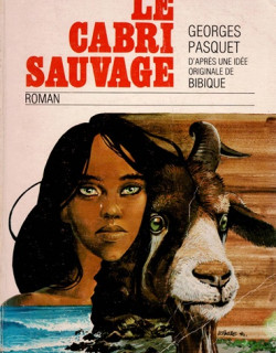 LE CABRI SAUVAGE - GEORGES PASQUET - BIBIQUE - 1985