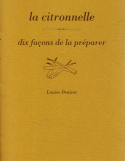 LA CITRONELLE - DIX FACONS DE LA PREPARER - 2011