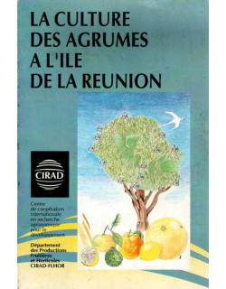 LA CULTURE DES AGRUMES A LA REUNION - CIRAD - 1993