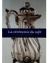 LA CEREMONIE DU CAFE - LE CAFE A LA REUNION - MANIRE DE BOIRE - T. TCHAKALOFF - 2012