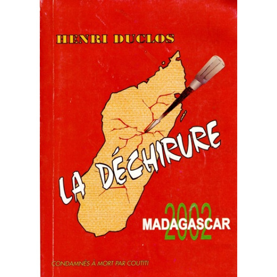 LA DECHIRURE - CONDAMNE A MORT PAR COUTITI - DEDICACE HENRI DUCLOS - 2002