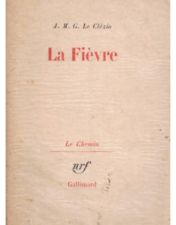 LA FIEVRE - JEAN-MARIE LE CLEZIO - 1965