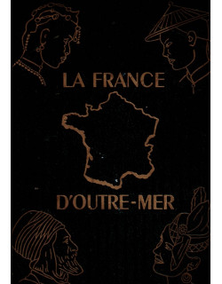 LA FRANCE D'OUTRE-MER - TOME 1 - LAMORLETTE - 1951 LA FRANCE D'OUTRE-MER - TOME 1 - LAMORLETTE - 1951