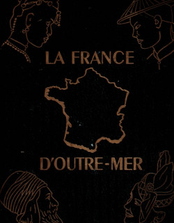 LA FRANCE D'OUTRE-MER - TOME 1 - LAMORLETTE - 1951