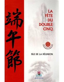 LA FÊTE DU DOUBLE CINQ - HOMMAGE A QU YUAN - 2008
