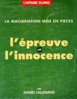 L'EPREUVE DE L'INNOCENCE - L'AFFAIRE DUMEZ / PIERRE VERGES - DANIEL LALLEMAND - 1996