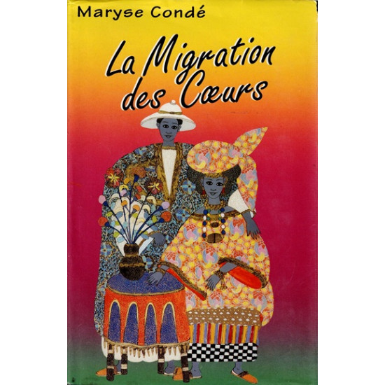 LA MIGRATION DES COEURS - MARYSE CONDE - 1996