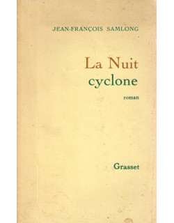 LA NUIT CYCLONE - PRIX CHARLES BRISSET-  JEAN FRANCOIS SAMLONG - 1992