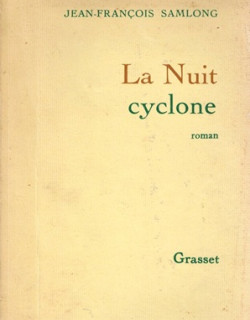 LA NUIT CYCLONE - PRIX CHARLES BRISSET-  JEAN FRANCOIS SAMLONG - 1992