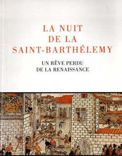 LA NUIT DE LA SAINT-BARTHELEMY - DENIS CROUZET - 1999