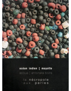 MAYOTTE - LA NECROPOLE AUX PERLES - 2014