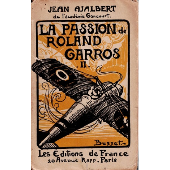 LA PASSION DE ROLAND GARROS - JEAN AJALBERT - 1926