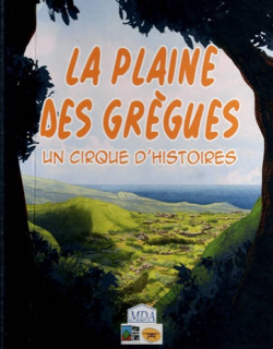 LA PLAINE DES GREGUES - UN CIRQUE D'HISTOIRES - 2019