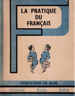 LA PRATIQUE DU FRANCAIS - EDUCATION DE BASE - T4 - MAXIME RATOEJANAHARY - 1978 LA PRATIQUE DU FRANCAIS - EDUCATION DE BASE - T4 - MAXIME RATOEJANAHARY - 1978