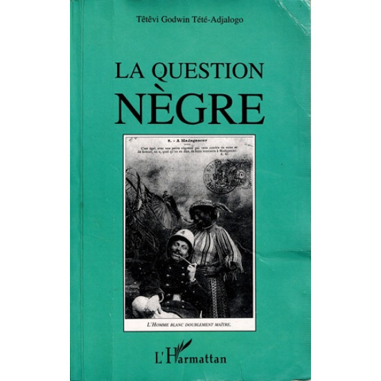 LA QUESTION NEGRE - TETEVI GODWIN TETE-ADJALOGO - 2003