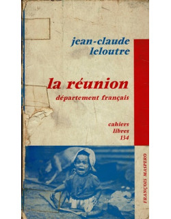 LA REUNION DEPARTEMENT FRANCAIS - CAHIER LIBRE 134 - JEAN-CLAUDE LALOUTRE - 1968