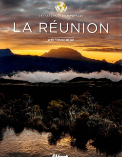 LA REUNION : LES CLES POUR BIEN VOYAGER - TIMAOUL - 2019