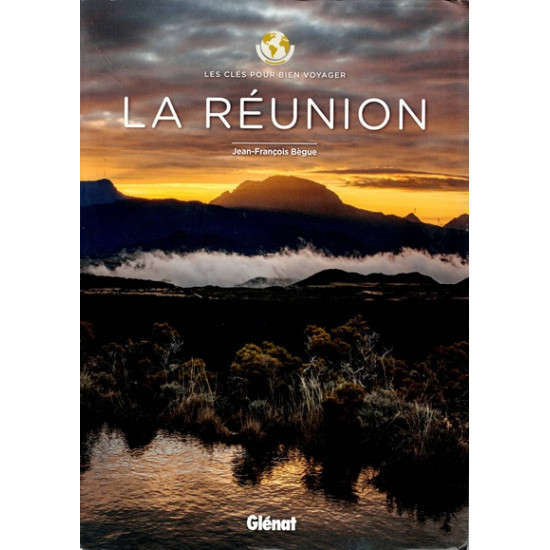 LA REUNION : LES CLES POUR BIEN VOYAGER - TIMAOUL - 2019
