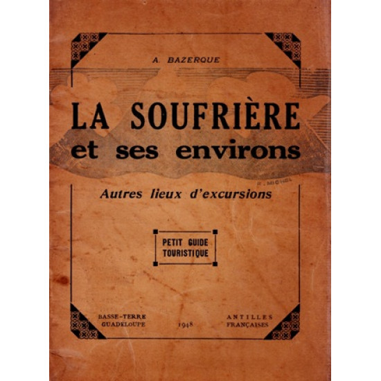 LA SOUFRIERE ET SES ENVIRONS - A. BERZERQUE - 1948