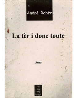 LA TER I DONE TOUTE - ANDRE ROBER - 2003