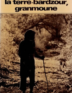 LA TERRE-BARDZOUR, GRAMOUNE - AGNES GUENEAU - 1981 LA TERRE-BARDZOUR, GRAMOUNE - AGNES GUENEAU - 1981