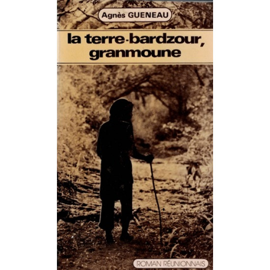 LA TERRE-BARDZOUR, GRAMOUNE - AGNES GUENEAU - 1981