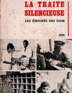 LA TRAITE SILENCIEUSE - LES EMIGRES DES DOM - 1975