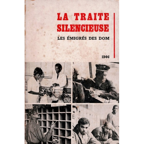 LA TRAITE SILENCIEUSE - LES EMIGRES DES DOM - 1975