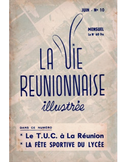 LA VIE REUNIONNAISE  ILLUSTREE N°10 - MENSUEL - JUIN 1959