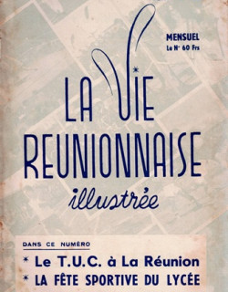 LA VIE REUNIONNAISE  ILLUSTREE N°10 - MENSUEL - JUIN 1959