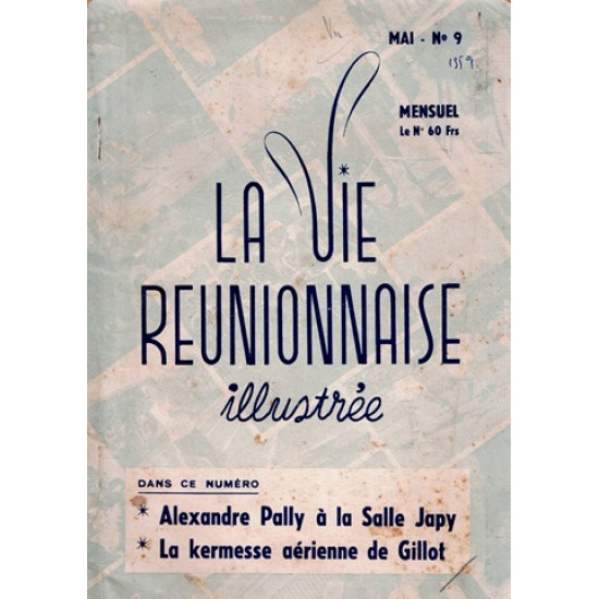 LA VIE REUNIONNAISE  ILLUSTREE N°9 - MENSUEL - MAI 1959
