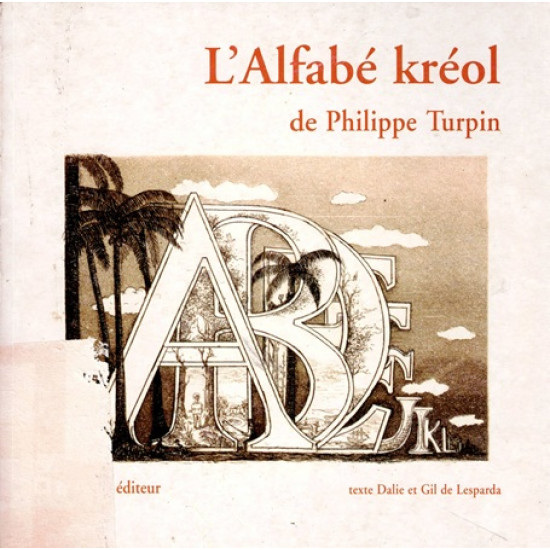 L'ALFABE KREOL - PHILIPPE TURPIN - 2001