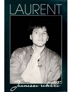 LAURENT - JEUNESSE REBELLE - HOMMAGE A LAURENT VERGES -1989