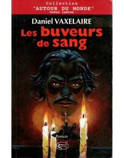 LES BUVEURS DE SANG - DANIEL VAXELAIRE - 2008