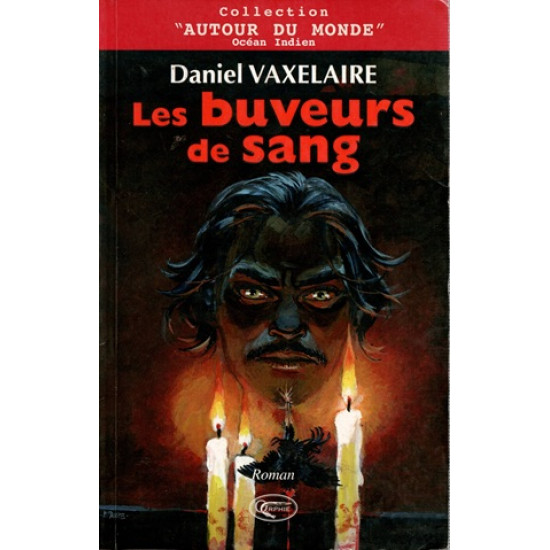 LES BUVEURS DE SANG - DANIEL VAXELAIRE - 2008