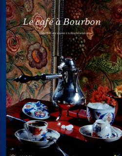 LE CAFE DE BOURBON 1708-1946 - MADOI - 2008