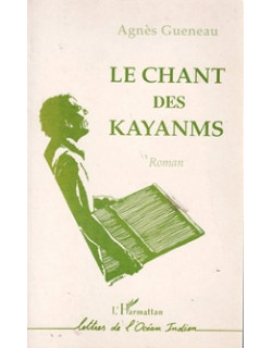 LE CHANT DU KAYANM - AGNES GUENEAU - 1993