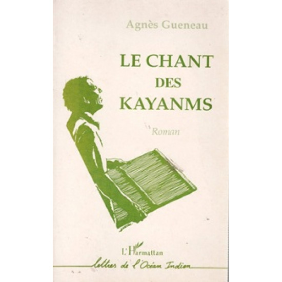 LE CHANT DU KAYANM - AGNES GUENEAU - 1993