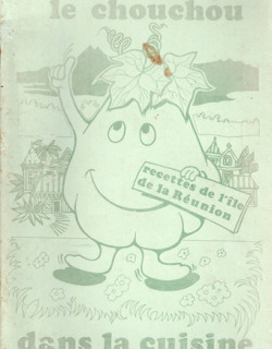 LE CHOUCHOU - DANS LA CUISINE - RECETTE DE L'ÎLE DE LA REUNION - MICHEL GIACOMINO - 1980