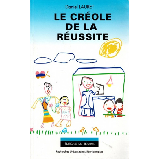 LE CREOLE DE LA REUSSITE - DANIEL LAURET- 1991