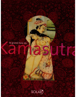 LE GRAND LIVRE DU KAMASUTRA - LARA GASS - 1997 LE GRAND LIVRE DU KAMASUTRA - LARA GASS - 1997