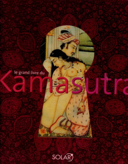 LE GRAND LIVRE DU KAMASUTRA - LARA GASS - 1997