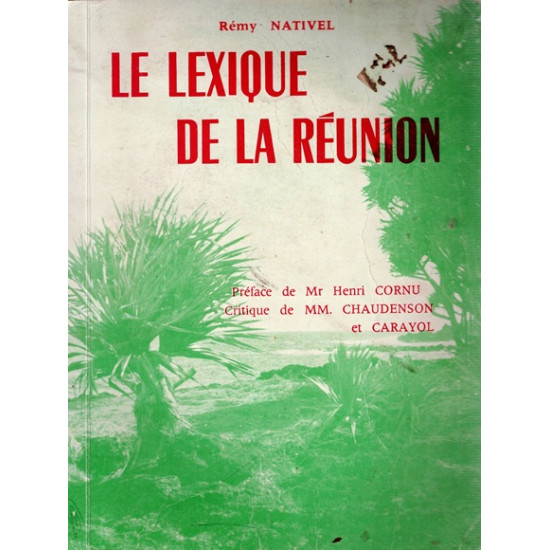 LE LEXIQUE DE LA REUNION - REMY NATIVEL - 1972
