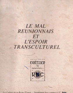 LE MAL REUNIONNAIS ET L'ESPOIR TRANSCULTUREL - GILBERT AUBRY - JEAN LODS - NUMEROTE 002 - 1989